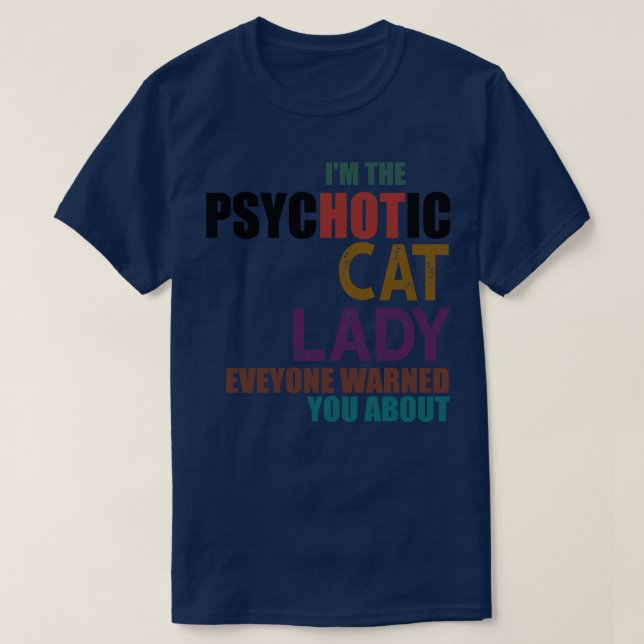T-shirt Je Suis La Femme Psychotique Chat (Design devant)