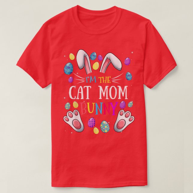 T-shirt Je suis la fête de Pâques de la maman du chat Bunn (Design devant)