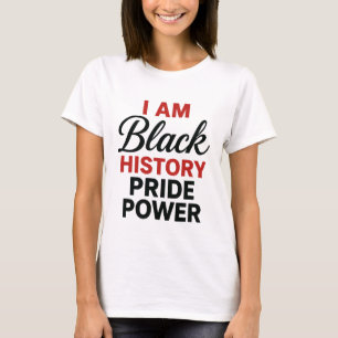 T-shirt Je suis la fierté de l'histoire noire Puissance Em
