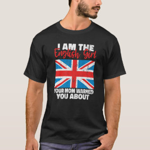 T-shirt Je suis la fille anglaise que votre maman vous a p