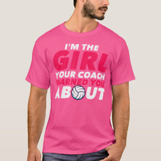 T-shirt Je Suis La Fille Que Ton Entraîneur T'A Avertie Su