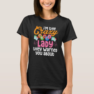 T-shirt Je suis la folle dame de Bingo qu'ils t'ont averti
