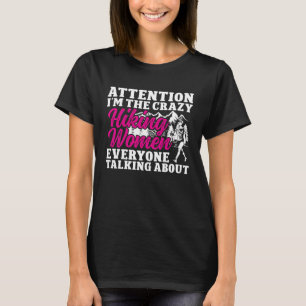 T-shirt Je suis la folle femme Randonnée dont tout le mond