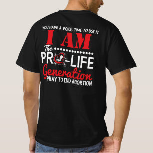T-shirt Je suis la génération Pro-Life va mettre fin à l'a