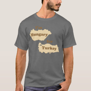 T-shirt Je suis la Hongrie pour la Turquie (affamée pour