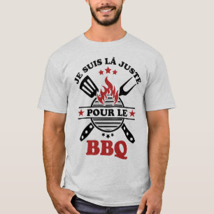 T-shirt Je suis là juste pour le barbecue 2