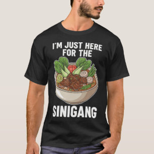 T-shirt JE Suis Là Juste Pour Le Sinigang