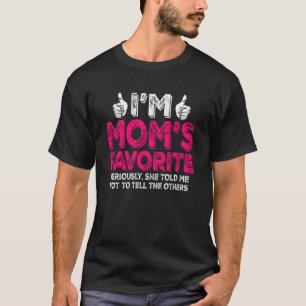 T-shirt Je suis la maman préférée Sérieusement Elle m'a di