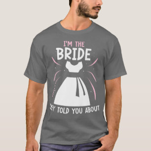 T-shirt Je suis la mariée dont on t'a parlé Jolies noces d