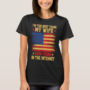 T-shirt Je suis la meilleure chose que ma femme ait jamais
