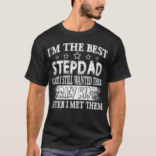 T-shirt Je suis la meilleure Fête des pères Stepdad