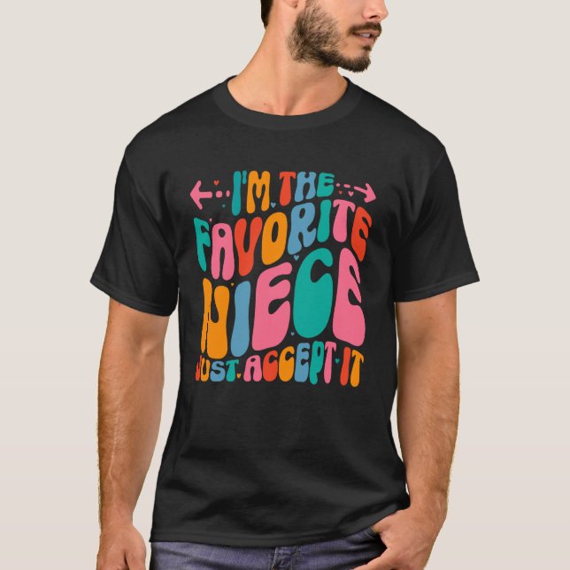 T-shirt Je Suis La Nièce Préférée Acceptez-Le Simplement R (Devant)