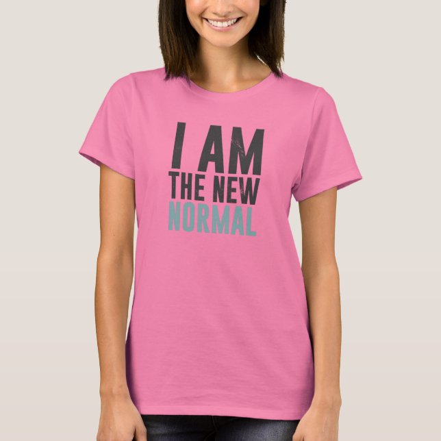 T-shirt Je suis la nouvelle normalité (Devant)