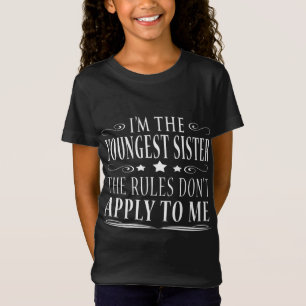 T-Shirt Je suis la plus jeune des règles de la soeur ne m'