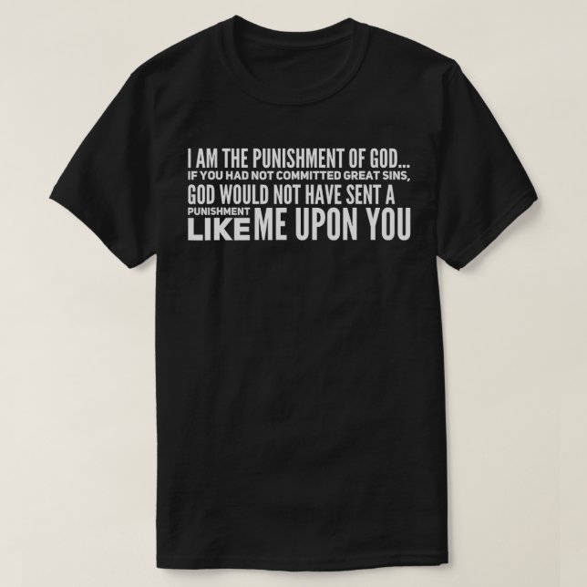 T-shirt Je suis la punition de Dieu (Design devant)