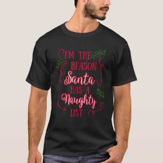 T-shirt Je suis la raison pour laquelle Père Noël a une sa