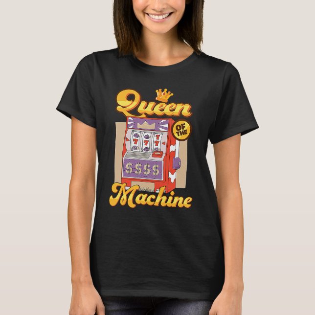T-shirt Je suis La Reine De La Machine À Jouer (Devant)