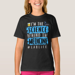 T-SHIRT JE SUIS LA SCIENCE DERRIÈRE LE MÉDICAMENT #LABLIFE