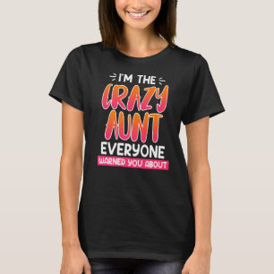 T-shirt Je suis la tante folle que tout le monde t'a préve