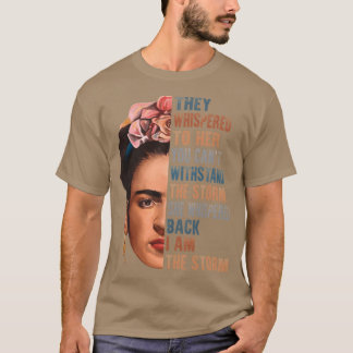 T-shirt Je suis la tempête Frida Kahlo peintre art pour le