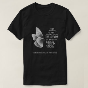T-shirt Je suis la tempête Parkinson la maladie de la con