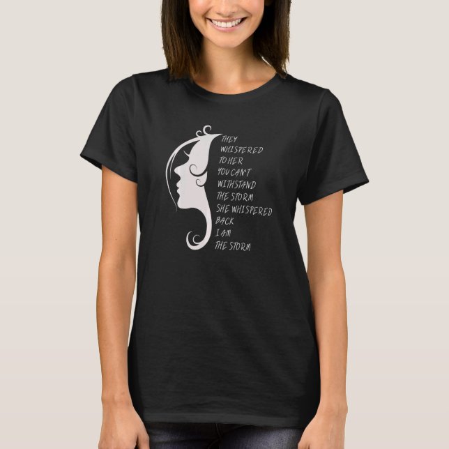 T-shirt Je suis la tempête qu'ils ont murmurée à son plus  (Devant)