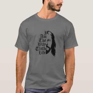T-shirt Je Suis La Voie, La Vérité, La Vie - Jean 14:6 Cit
