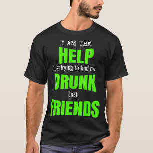 T-shirt Je Suis L'Aide Drunk Lost Friends Best Buddies Bar