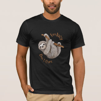 T-shirt Je suis Lazy, ne vous souciez pas de Sloth