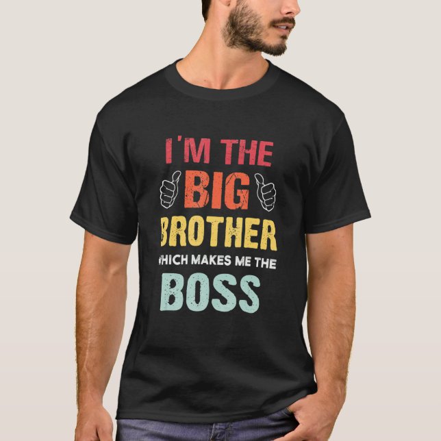T-shirt Je suis le Big Brother qui fait de moi le Boss Ret (Devant)
