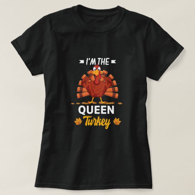 T-shirt Je suis le Bon thanksgiving de la Reine Turquie Me (Design devant)