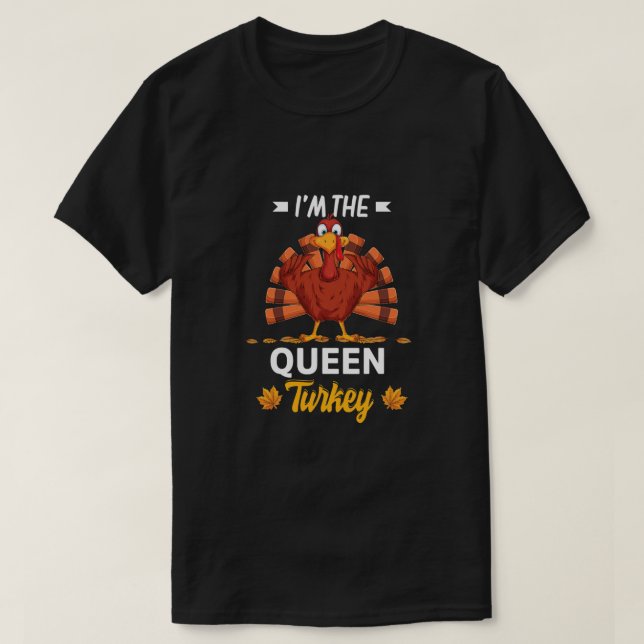 T-shirt Je suis le Bon thanksgiving de la Reine Turquie Me (Design devant)