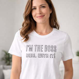 T-shirt Je suis le Boss Deal with It Bossy Funny Hillariou