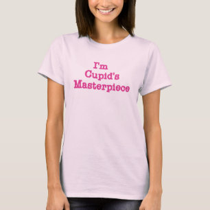 T-shirt Je suis le chef d'oeuvre du cupidon