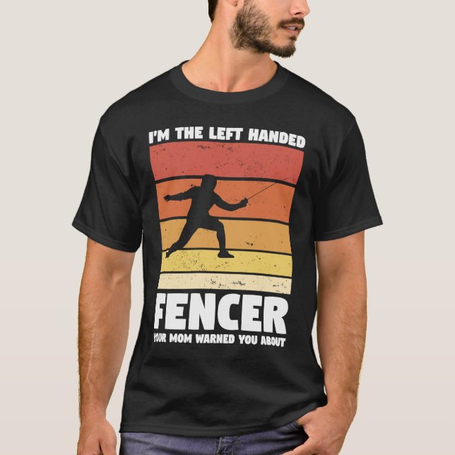 T-shirt Je suis le Fencer à gauche que ta mère t'a averti  (Devant)