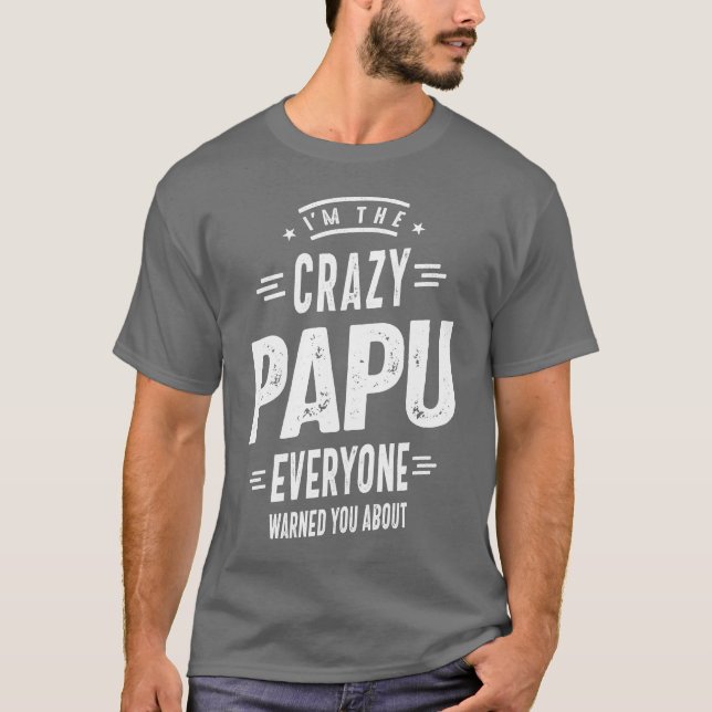 T-shirt Je suis le fou papu tout le monde (Devant)