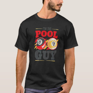 T-shirt Je suis le gars de la piscine Billiard Men Joueur