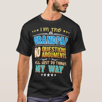 T-shirt Je suis le grand pap Pas de questions On fera just