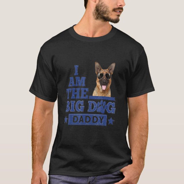 T-shirt Je Suis Le Gros Chien Daddy Berger Allemand Happy  (Devant)
