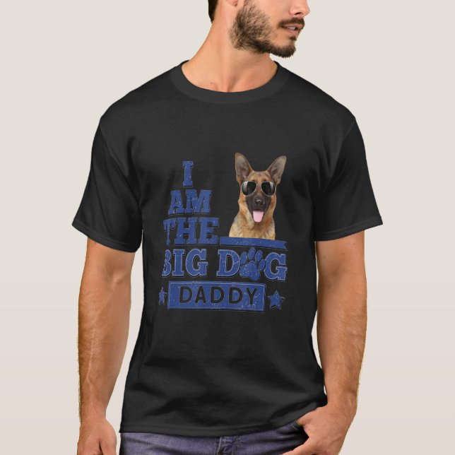 T-shirt Je Suis Le Gros Chien Daddy Berger Allemand Happy  (Devant)