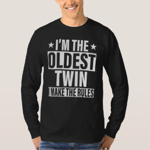 T-shirt Je suis le jumeau le plus âgé que je fais les règl