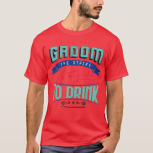 T-shirt Je suis le marié les autres ne sont ici que pour b