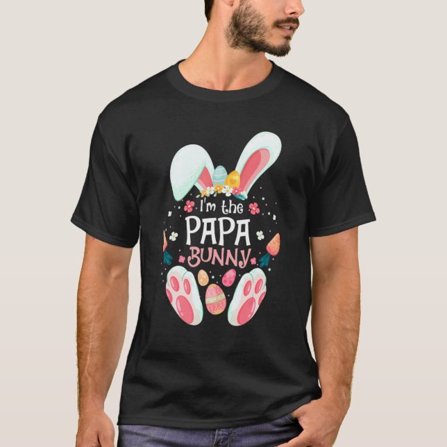 T-shirt Je suis le Papa Bunny Matching Family Pâques Party (Devant)