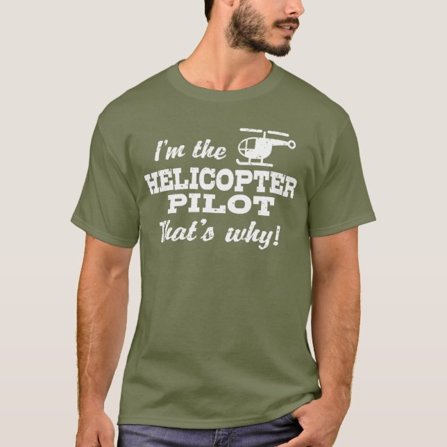 T-shirt Je suis le pilote d’hélicoptère qui fait la différ (Devant)