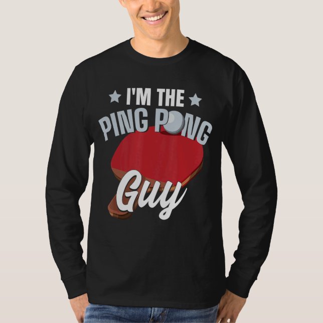T-shirt Je suis Le Ping Pong Guy Paddle Table Ping Ping Pi (Devant)