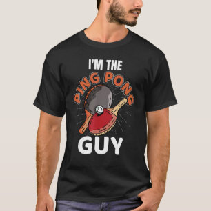 T-shirt Je suis Le Ping Pong Guy Papa Table Tennis Men Pin
