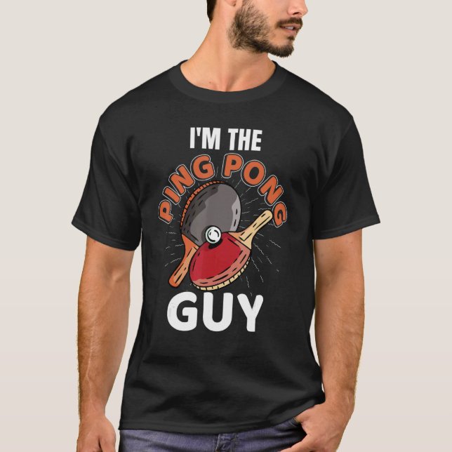 T-shirt Je suis Le Ping Pong Guy Papa Table Tennis Men Pin (Devant)