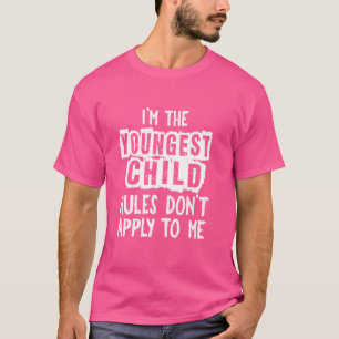 T-shirt Je suis le plus jeune enfant règles ne s'appliquen