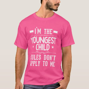 T-shirt Je suis le plus jeune, les règles ne s'appliquent