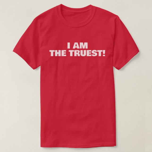 T-SHIRT JE SUIS LE PLUS VRAI ! (Design devant)
